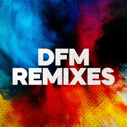DFM - Remixes